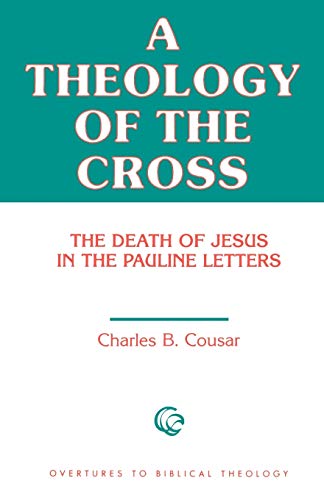 Theology Of The Cross (overtures To Biblical Theology) [Paperback]