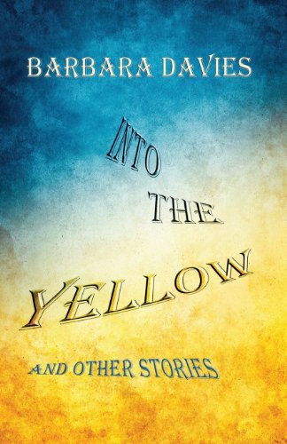 Into the Yello and Other Stories [Paperback]