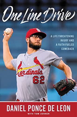 One Line Drive: A Life-Threatening Injury and a Faith-Fueled Comeback [Hardcover]