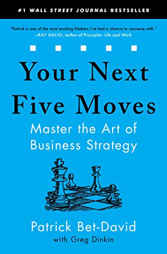 Your Next Five Moves: Master the Art of Business Strategy [Paperback]