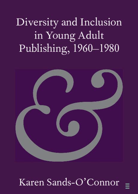 Diversity and Inclusion in Young Adult Publishing, 19601980 [Paperback]