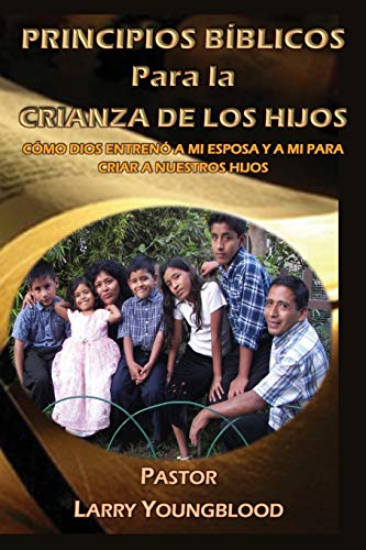 Principios Biblicos Para La Crianza De Los Hijos (spanish Edition) [Paperback]