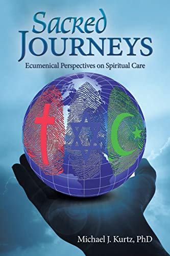 Sacred Journeys Ecumenical Perspectives On Spiritual Care [Paperback]