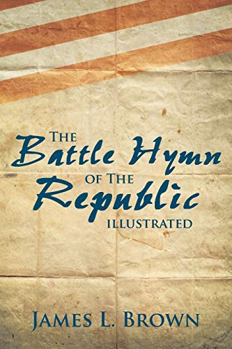 The Battle Hymn Of The Republic Illustrated [Paperback]