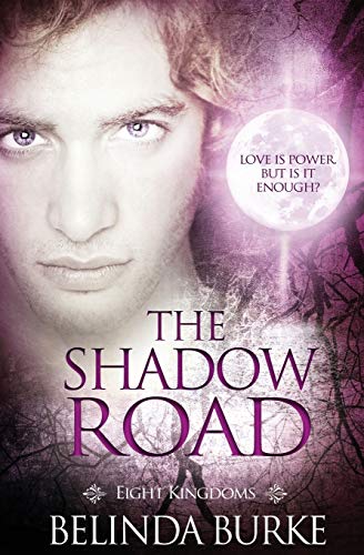 The Shado Road (eight Kingdoms) (volume 4) [Paperback]