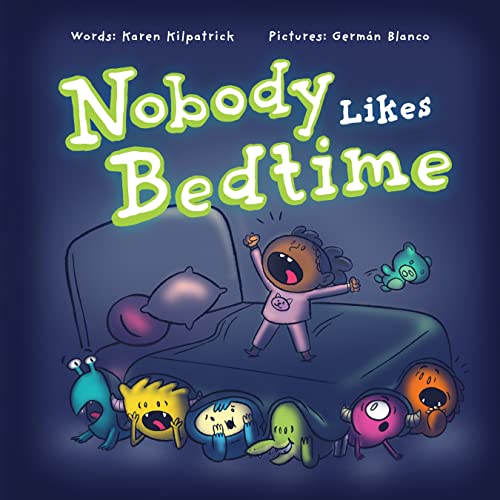 Nobody Likes Bedtime [Hardcover]