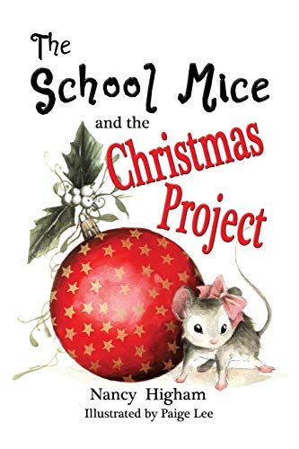 The School Mice And The Christmas Project Book 2 For Both Boys And Girls Ages 6 [Paperback]