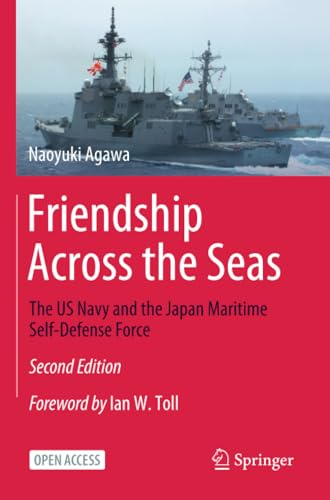 Friendship Across the Seas: The US Navy and the Japan Maritime Self-Defense Forc [Paperback]