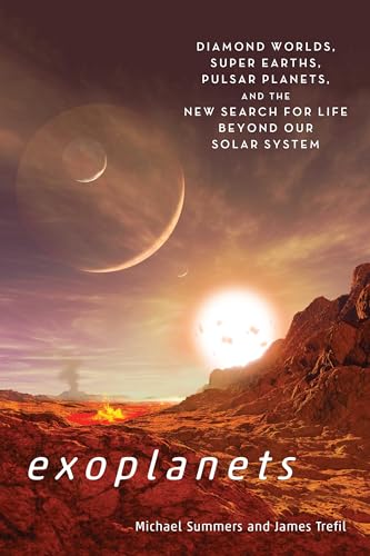 Exoplanets: Diamond Worlds, Super Earths, Pulsar Planets, and the New Search for [Paperback]