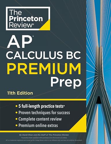 Princeton Review AP Calculus BC Premium Prep, 11th Edition: 5 Practice Tests + D [Paperback]