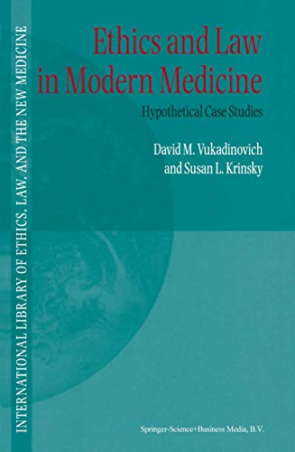 Ethics and Law in Modern Medicine: Hypothetical Case Studies [Hardcover]