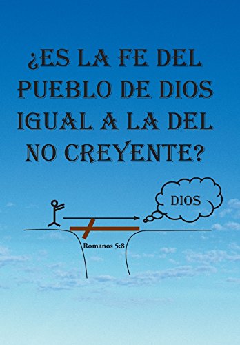 Es la Fe Del Pueblo de Dios Igual a la Del No Creyente [Hardcover]