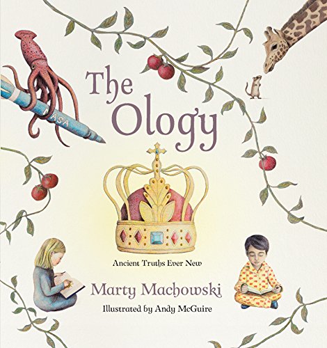 The Ology: Ancient Truths, Ever New [Hardcover]