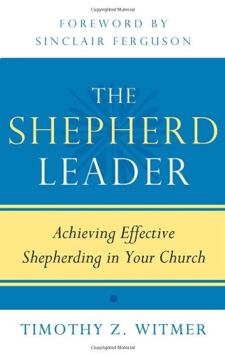 The Shepherd Leader: Achieving Effective Shep