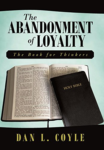 The Abandonment Of Loyalty The Book For Thinkers [Hardcover]