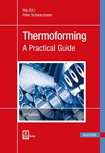 Thermoforming: A Practical Guide [Hardcover]