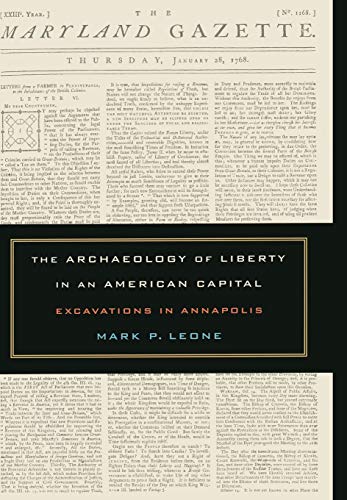 The Archaeology of Liberty in an American Capital Excavations in Annapolis [Hardcover]