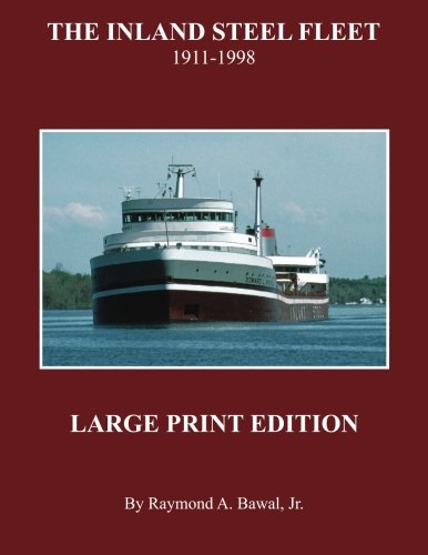 The Inland Steel Fleet - Large Print Edition 1911 - 1998 [Paperback]