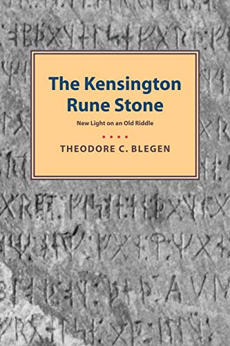 The Kensington Rune Stone Ne Light on an Old Riddle [Paperback]