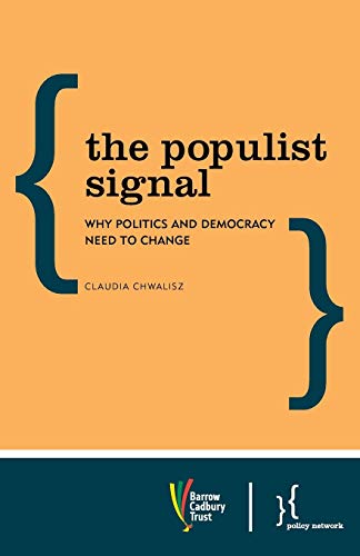 The Populist Signal Why Politics and Democracy Need to Change [Paperback]