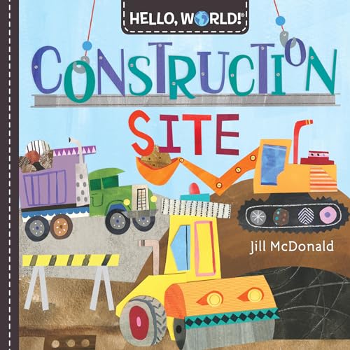 Hello, World! Construction Site [Board book]