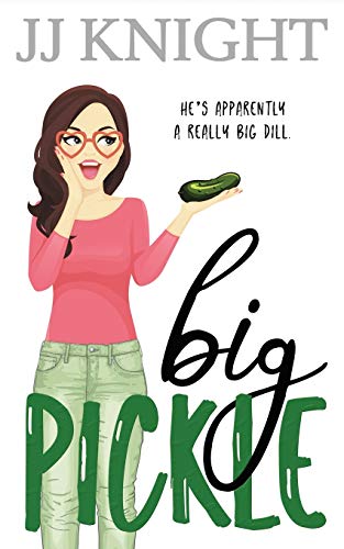 Big Pickle  A Secret Boss Romantic Comedy [Paperback]