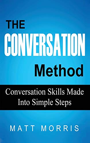 Conversation Method Conversation Skills Made into Simple Steps [Paperback]