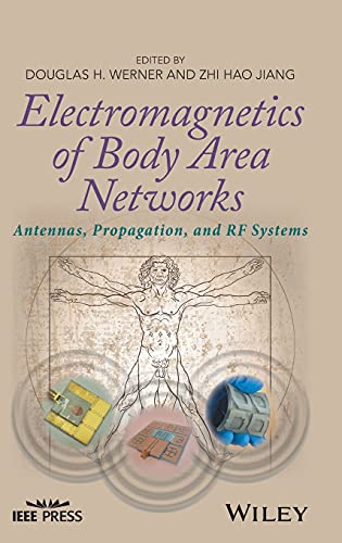 Electromagnetics of Body Area Netorks Antennas, Propagation, and RF Systems [Hardcover]