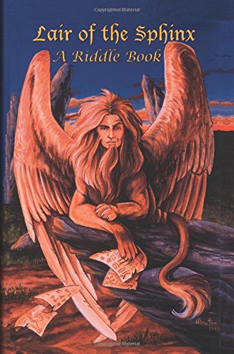 Lair of the Sphinx  A Riddle Book [Paperback]