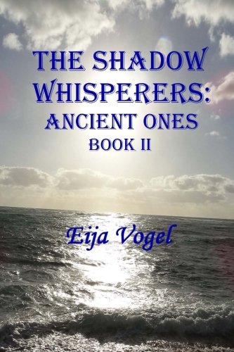 The Shado Whisperers Ancient Ones Book Ii (volume 2) [Paperback]