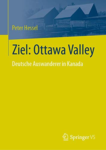 Ziel: Ottaa Valley: Deutsche Ausanderer in Kanada [Hardcover]