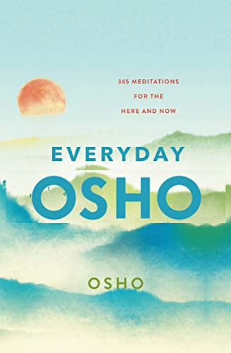 Everyday Osho: 365 Meditations for the Here and Now [Paperback]