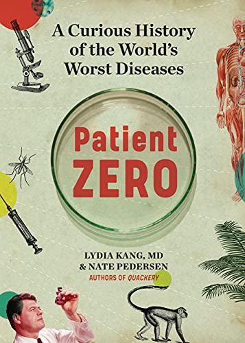 Patient Zero: A Curious History of the World's Worst Diseases [Hardcover]