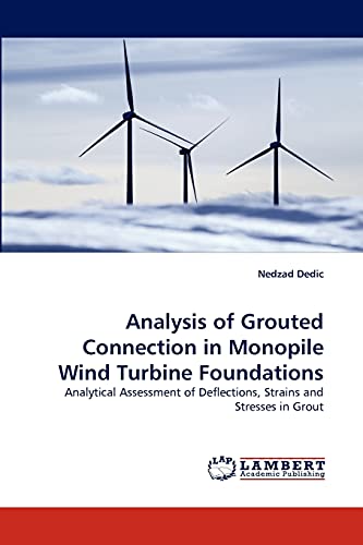 Analysis Of Grouted Connection In Monopile Wind Turbine Foundations Analytical  [Paperback]