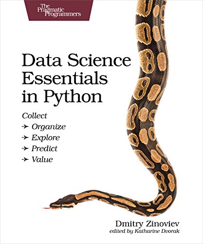 Data Science Essentials in Python Collect - Organize - Explore - Predict - Valu [Paperback]