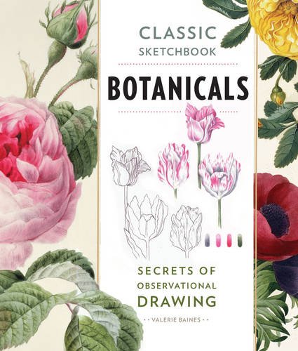 Classic Sketchbook: Botanicals: Secrets of Observational Drawing [Paperback]