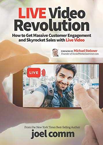 Live Video Revolution Ho to Get Massive Customer Engagement and Skyrocket Sale [Paperback]