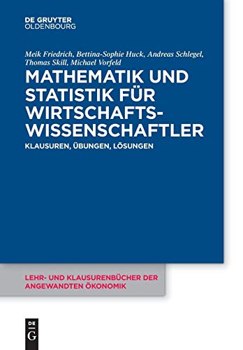 MATHEMATIK UND STATISTIK FR WIRTSCHAFTSWISSENSCHAFTLER  KLAUSUREN, BUNGEN UND [Paperback]