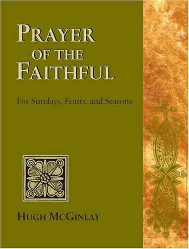 Prayers Of The Faithful: For Sundays, Feasts, And Seasons [Paperback]