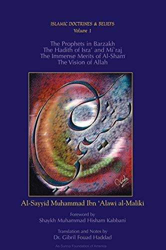 The Prophets In Barzakh/the Hadith Of Isra' And Mi`raj/the Immense Merits Of Al- [Paperback]