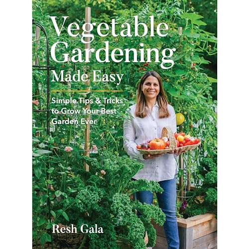 Vegetable Gardening Made Easy: Simple Tips & Tricks to Grow Your Best Garden [Hardcover]