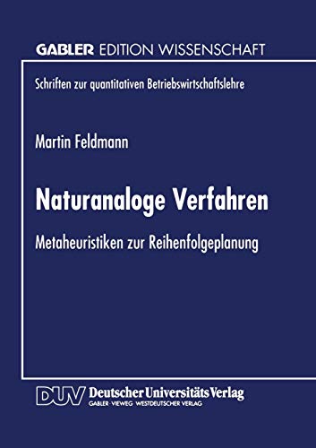 Naturanaloge Verfahren: Metaheuristiken zur Reihenfolgeplanung [Paperback]