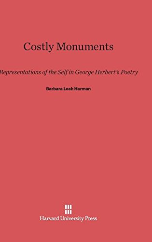 Costly Monuments  Representations of the Self in George Herbert's Poetry [Hardcover]