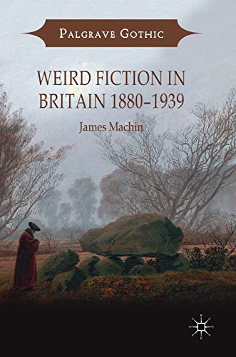 Weird Fiction in Britain 18801939 [Hardcover]