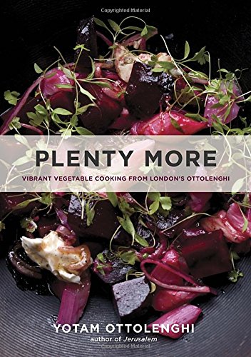 Plenty More: Vibrant Vegetable Cooking from London's Ottolenghi [Hardcover]