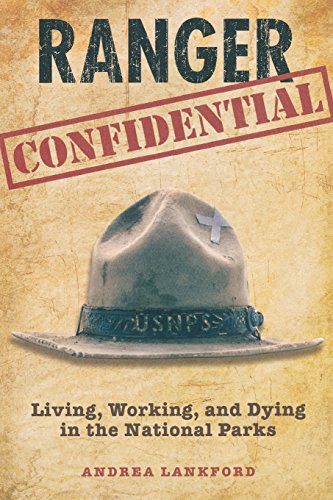 Ranger Confidential: Living, Working, And Dyi