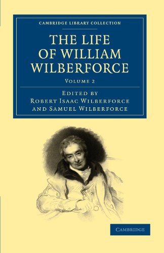 The Life of William Wilberforce [Paperback]