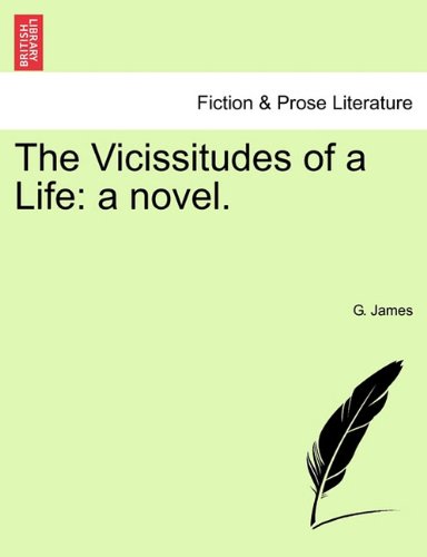 Vicissitudes of a Life  A Novel [Paperback]