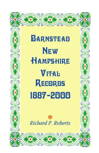 Barnstead, Ne Hampshire Vital Records, 1887-2000 [Paperback]