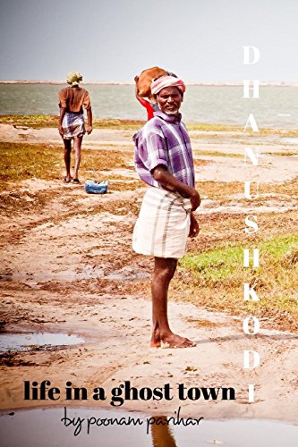 Dhanushkodi Life In A Ghost Ton [Paperback]